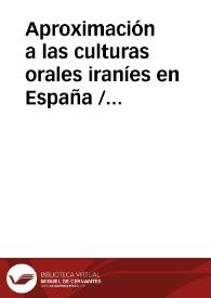 Aproximación a las culturas orales iraníes en España / Montes CampaÑa, Silvia | Biblioteca Virtual Miguel de Cervantes