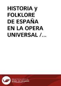 HISTORIA y FOLKLORE DE ESPAÑA EN LA OPERA UNIVERSAL / Herrero, Fernando | Biblioteca Virtual Miguel de Cervantes