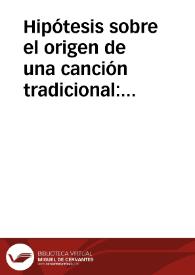 Hipótesis sobre el origen de una canción tradicional: La Jardinera / CastaÑar, Fulgencio | Biblioteca Virtual Miguel de Cervantes