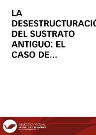 LA DESESTRUCTURACIÓN DEL SUSTRATO ANTIGUO: EL CASO DE LAS HURDES / Barroso Gutierrez, Félix | Biblioteca Virtual Miguel de Cervantes