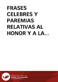 FRASES CELEBRES Y PAREMIAS RELATIVAS AL HONOR Y A LA HONRADEZ / Panizo Rodriguez, Juliana | Biblioteca Virtual Miguel de Cervantes