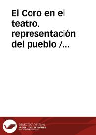 El Coro en el teatro, representación del pueblo / Herrero, Fernando | Biblioteca Virtual Miguel de Cervantes