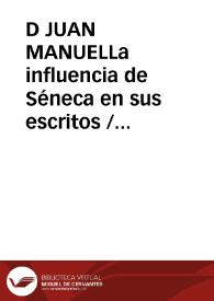 D JUAN MANUELLa influencia de Séneca en sus escritos / Lopez Sobrino, Jesús | Biblioteca Virtual Miguel de Cervantes