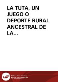 LA TUTA, UN JUEGO O DEPORTE RURAL ANCESTRAL DE LA PROVINCIA DE BURGOS / Valdivielso Arce, Jaime L. | Biblioteca Virtual Miguel de Cervantes