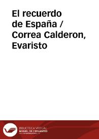 El recuerdo de España / Correa Calderon, Evaristo | Biblioteca Virtual Miguel de Cervantes