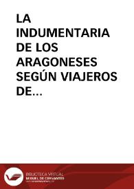 LA INDUMENTARIA DE LOS ARAGONESES SEGÚN VIAJEROS DE LOS SIGLOS XVIII Y XIX (I) / Maneros Lopez, Fernando | Biblioteca Virtual Miguel de Cervantes