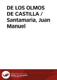 DE LOS OLMOS DE CASTILLA / Santamaria, Juan Manuel | Biblioteca Virtual Miguel de Cervantes