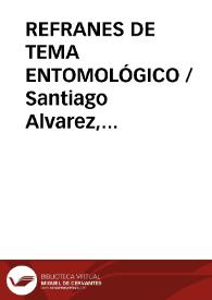 REFRANES DE TEMA ENTOMOLÓGICO / Santiago Alvarez, Cándido | Biblioteca Virtual Miguel de Cervantes