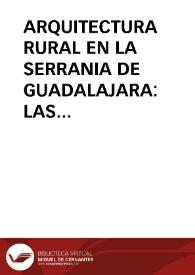 ARQUITECTURA RURAL EN LA SERRANIA DE GUADALAJARA: LAS PARIDERAS Y LOS CASILLOS / Ortiz Carrascosa, Olga / SACRISTAN TORDESILLAS | Biblioteca Virtual Miguel de Cervantes