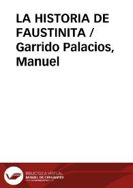 LA HISTORIA DE FAUSTINITA / Garrido Palacios, Manuel | Biblioteca Virtual Miguel de Cervantes