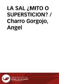 LA SAL ¿MITO O SUPERSTICION? / Charro Gorgojo, Angel | Biblioteca Virtual Miguel de Cervantes