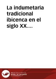 La indumetaria tradicional ibicenca en el siglo XX. Recuperación patrimonial del pasado y progresiva pérdida de implantación social / Mateu Prats, Mª Lena | Biblioteca Virtual Miguel de Cervantes