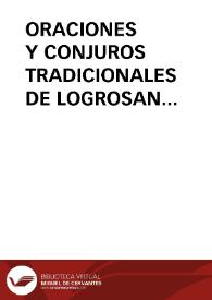 ORACIONES Y CONJUROS  TRADICIONALES DE LOGROSAN (Cáceres) / Pedrosa, José Manuel | Biblioteca Virtual Miguel de Cervantes