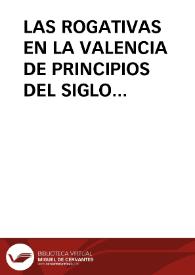 LAS ROGATIVAS EN LA VALENCIA DE PRINCIPIOS DEL SIGLO XVII / Pico Pascual, Miguel Angel | Biblioteca Virtual Miguel de Cervantes