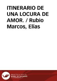 ITINERARIO DE UNA LOCURA DE AMOR. / Rubio Marcos, Elías | Biblioteca Virtual Miguel de Cervantes