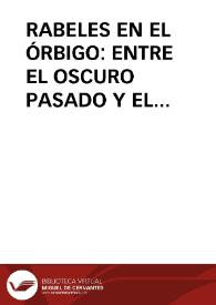 RABELES EN EL ÓRBIGO: ENTRE EL OSCURO PASADO Y EL GOZOSO PRESENTE / Junquera Rubio, Carlos | Biblioteca Virtual Miguel de Cervantes