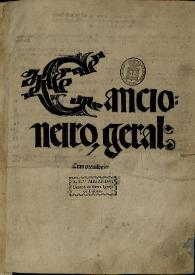 Cancioneiro geral : cum preuilegio / [Foy ordenado e eme[n]dado por Garcia de Reesende fidalguo da casa del Rey nosso senhor e escriuam da fazenda do principe] | Biblioteca Virtual Miguel de Cervantes