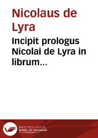 Incipit prologus Nicolai de Lyra in librum differentiaru[m] veteris testamenti cum quibusdam alijs additionibus | Biblioteca Virtual Miguel de Cervantes