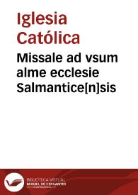 Missale ad vsum alme ecclesie Salmantice[n]sis | Biblioteca Virtual Miguel de Cervantes