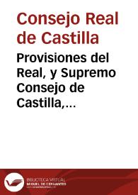 Provisiones del Real, y Supremo Consejo de Castilla, expedidas este presente año de MDCCLXIX sobre el numero, calidad, duracion de los actos literarios, y argumentos, que ha de haber cada curso ... dirigidas a la Universidad de Salamanca ... | Biblioteca Virtual Miguel de Cervantes