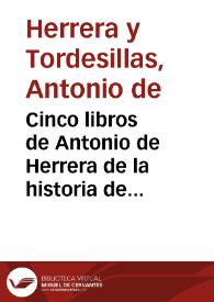 Cinco libros de Antonio de Herrera de la historia de Portugal y conquista de las Islas de los Açores en los años de 1582 y 1583... | Biblioteca Virtual Miguel de Cervantes