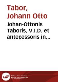 Johan-Ottonis Taboris, V.I.D. et antecessoris in academia argentoratensi, Racemationes, criminalium definitionum : | Biblioteca Virtual Miguel de Cervantes