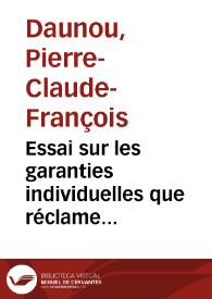 Essai sur les garanties individuelles que réclame l'état actuel de la société | Biblioteca Virtual Miguel de Cervantes