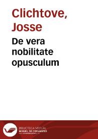 De vera nobilitate opusculum | Biblioteca Virtual Miguel de Cervantes