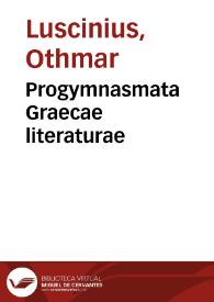 Progymnasmata Graecae literaturae | Biblioteca Virtual Miguel de Cervantes