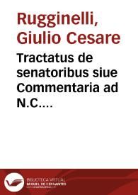 Tractatus de senatoribus siue Commentaria ad N.C. Mediolani hoc titulo ... | Biblioteca Virtual Miguel de Cervantes