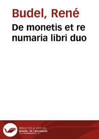 De monetis et re numaria libri duo | Biblioteca Virtual Miguel de Cervantes