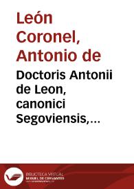 Doctoris Antonii de Leon, canonici Segoviensis, Commentaria in titulos ff. de seruitutib. et si cert. peta. et in titul. C. de pact. et in leges difficiles. C. de transact. | Biblioteca Virtual Miguel de Cervantes