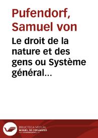 Le droit de la nature et des gens ou Système général des principes les plus importans de la morale, de la jurisprudence, et de la politique | Biblioteca Virtual Miguel de Cervantes