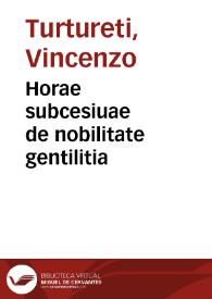 Horae subcesiuae de nobilitate gentilitia | Biblioteca Virtual Miguel de Cervantes