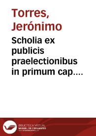 Scholia ex publicis praelectionibus in primum cap. prioris epistolae ad Timoth. hoc anno Ingolstadij habitis collecta | Biblioteca Virtual Miguel de Cervantes