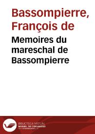 Memoires du mareschal de Bassompierre | Biblioteca Virtual Miguel de Cervantes