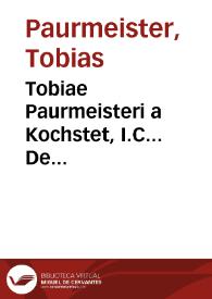 Tobiae Paurmeisteri a Kochstet, I.C... De iurisdictione Imperii Romani libri II ... | Biblioteca Virtual Miguel de Cervantes