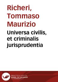 Universa civilis, et criminalis jurisprudentia | Biblioteca Virtual Miguel de Cervantes