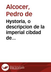 Hystoria, o descripcion de la imperial cibdad de Toledo, con todas las cosas acontecidas en ella, desde su principio, y fundacion ... : agora nueuamente impressa | Biblioteca Virtual Miguel de Cervantes