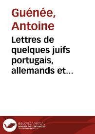 Lettres de quelques juifs portugais, allemands et polonois, a M. de Voltaire | Biblioteca Virtual Miguel de Cervantes