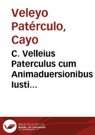 C. Velleius Paterculus cum Animaduersionibus Iusti Lipsi[i] | Biblioteca Virtual Miguel de Cervantes