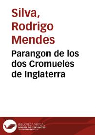 Parangon de los dos Cromueles de Inglaterra | Biblioteca Virtual Miguel de Cervantes