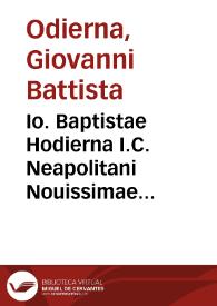 Io. Baptistae Hodierna I.C. Neapolitani Nouissimae additiones et obseruationes ad decisiones Mantuani Senatus | Biblioteca Virtual Miguel de Cervantes