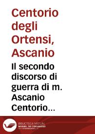 Il secondo discorso di guerra di m. Ascanio Centorio ... | Biblioteca Virtual Miguel de Cervantes