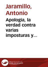 Apologia, la verdad contra varias imposturas y acusaciones publicas | Biblioteca Virtual Miguel de Cervantes