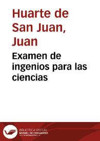 Examen de ingenios para las ciencias | Biblioteca Virtual Miguel de Cervantes