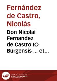 Don Nicolai Fernandez de Castro IC-Burgensis ... et publici apud Salmanticenses in Iure Caesareo professoris Exercitationes Salmanticenses siue Praelectiones tres, olim extemporaneae, nunc solemnes ad leg. primam C. De capitat. ciu. censib. exim. lib. II, leg. 2 C. De fundo dotali, princip. Instit. De emptione et vendition. | Biblioteca Virtual Miguel de Cervantes