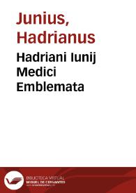 Hadriani Iunij Medici Emblemata | Biblioteca Virtual Miguel de Cervantes