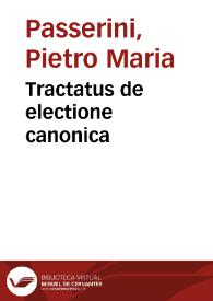 Tractatus de electione canonica | Biblioteca Virtual Miguel de Cervantes