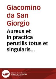 Aureus et in practica perutilis totus et singularis Tractatus feudorum | Biblioteca Virtual Miguel de Cervantes